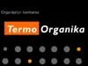 'Sztuka w kropki – Termo Organika' 'Sztuka w kropki – Termo Organika'