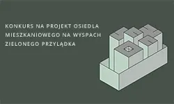 Konkurs na&nbsp;projekt osiedla mieszkaniowego na&nbsp;Wyspach Zielonego Przylądka