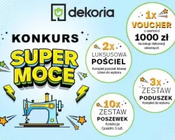 Dekoria świętuje 30 lat doświadczenia! Konkurs – SUPERMOCE!