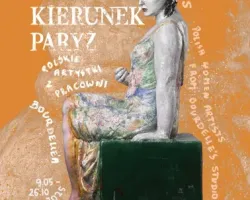 Muzeum Rzeźby w Królikarni zaprasza: Polskie artystki z pracowni Bourdelle’a