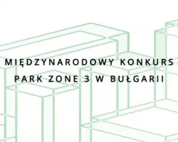 Międzynarodowy konkurs Park Zone 3 w Bułgarii