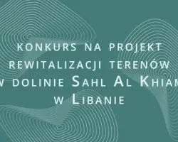 Konkurs na&nbsp;projekt rewitalizacji terenów w&nbsp;dolinie Sahl Al Khiam w&nbsp;Libanie