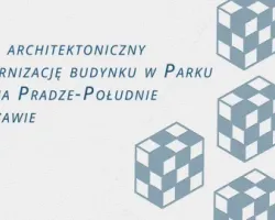 Konkurs architektoniczny na&nbsp;modernizację budynku w&nbsp;Parku Znicza na&nbsp;Pradze-Południe w&nbsp;Warszawie