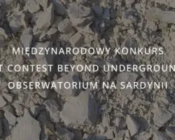 Międzynarodowy konkurs ET CONTEST Beyond Underground - obserwatorium na Sardynii