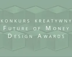 Konkurs kreatywny Future of Money Design Awards