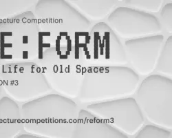 Trzecia edycja konkursu Re:Form - Nowe życie dla starych przestrzeni