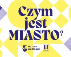 Konferencja: Czym jest miasto? Istota i&nbsp;trwanie