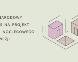 Międzynarodowy konkurs na&nbsp;projekt obiektu noclegowego w&nbsp;Indonezji
