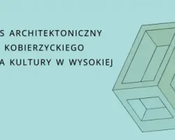 Konkurs architektoniczny na&nbsp;filię Kobierzyckiego Ośrodka Kultury w&nbsp;Wysokiej