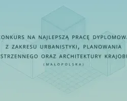 Konkurs na&nbsp;najlepszą pracę dyplomową z&nbsp;zakresu urbanistyki, planowania przestrzennego oraz architektury krajobrazu