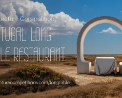 Konkurs architektoniczny „Portugal Long Table Restaurant”
