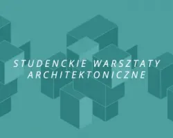 Studenckie Warsztaty Architektoniczne „Przystanek: Integracja