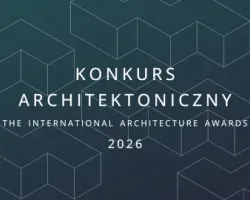 Konkurs architektoniczny The International Architecture Awards 2026