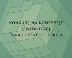 Międzynarodowy konkurs na koncepcję rewitalizacji Parku Leśnego Gorica w Podgoricy