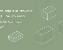 Konkurs na koncepcję aranżacji wystawy „Duchy wolności. Polski romantyzm i jego dziedzictwo”