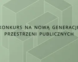 Konkurs na nową generację przestrzeni publicznych - „The Unbox”
