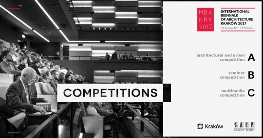 Competitions International Biennale of Architecture Kraków 2017 Competitions International Biennale of Architecture Kraków 2017