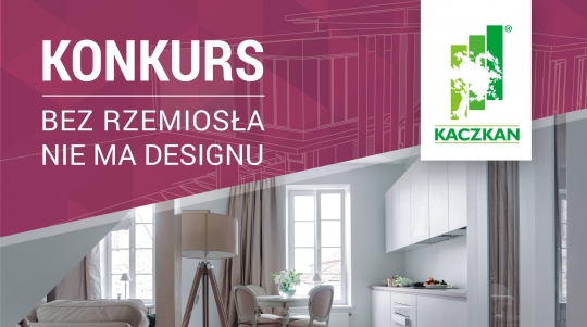 KONKURS: KACZKAN – bez rzemiosła nie ma designu KONKURS: KACZKAN – bez rzemiosła nie ma designu