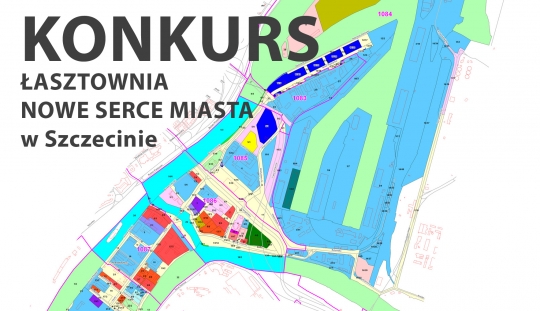 KONKURS ŁASZTOWNIA – NOWE SERCE MIASTA / zdjęcie nr: 1 KONKURS ŁASZTOWNIA – NOWE SERCE MIASTA / zdjęcie nr: 1