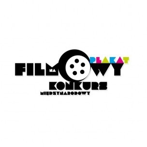 Międzynarodowy Konkurs Na Plakat Filmowy przedłużony Międzynarodowy Konkurs Na Plakat Filmowy przedłużony