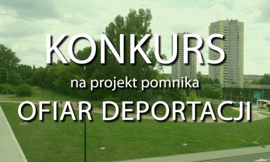 Konkurs na projekt pomnika Ofiar Deportacji Konkurs na projekt pomnika Ofiar Deportacji