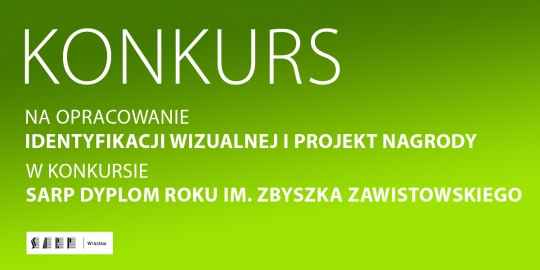 Konkurs na identyfikację wizualną i projekt nagrody w konkursie Dyplom Roku im. Z. Zawistowskiego Konkurs na identyfikację wizualną i projekt nagrody w konkursie Dyplom Roku im. Z. Zawistowskiego