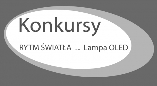 Konkursy: RYTM ŚWIATŁA i Lampa OLED - oświetlenie miejsca pracy Konkursy: RYTM ŚWIATŁA i Lampa OLED - oświetlenie miejsca pracy