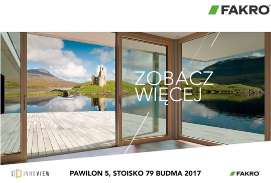BUDMA 2017 przełomowa dla FAKRO – warto być z nami! BUDMA 2017 przełomowa dla FAKRO – warto być z nami!