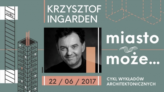 Architekt Krzysztof Ingarden - Morze Architektury Architekt Krzysztof Ingarden - Morze Architektury