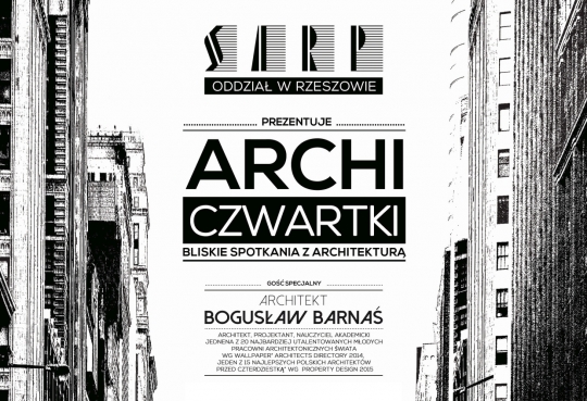 ARCHI – CZWARTKI - arch. Bogusław Barnaś / zdjęcie nr: 1 ARCHI – CZWARTKI - arch. Bogusław Barnaś / zdjęcie nr: 1