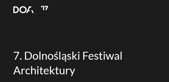 Dolnośląski Festiwal Architektury DoFA Dolnośląski Festiwal Architektury DoFA