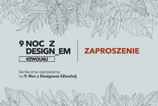 9 Noc z Designem #Zwolnij 9 Noc z Designem #Zwolnij
