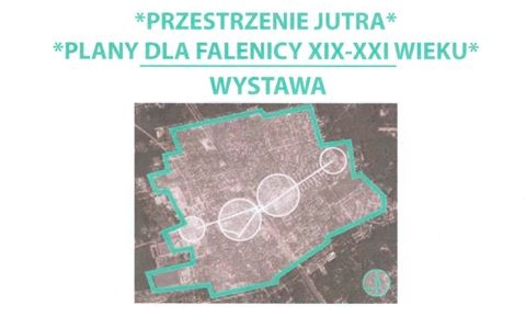 PRZESTRZENIE JUTRA - Wystawa PRZESTRZENIE JUTRA - Wystawa