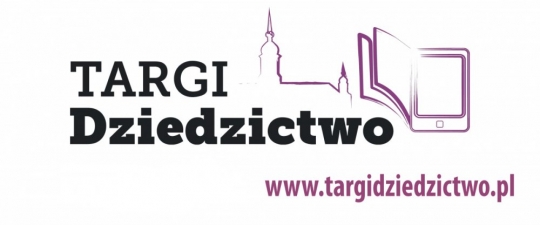 Targi Dziedzictwo: technologia w służbie historii Targi Dziedzictwo: technologia w służbie historii