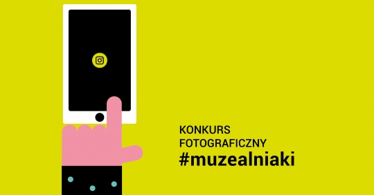 #muzealniaki - konkurs fotograficzny #muzealniaki - konkurs fotograficzny
