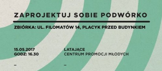 Zaprojektuj sobie miasto: skwer przy Filomatów - warsztaty Zaprojektuj sobie miasto: skwer przy Filomatów - warsztaty