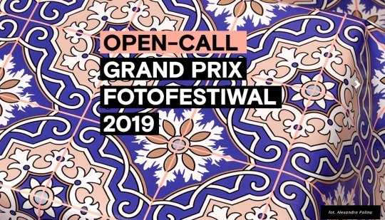 Konkursu Grand Prix Fotofestiwal 2019 Konkursu Grand Prix Fotofestiwal 2019