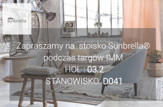 POMYSŁY NA WNĘTRZA Z SUNBRELLA® - 15-21.01.2018 IMM COLOGNE POMYSŁY NA WNĘTRZA Z SUNBRELLA® - 15-21.01.2018 IMM COLOGNE