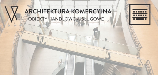ARCHITEKTURA KOMERCYJNA ARCHITEKTURA KOMERCYJNA