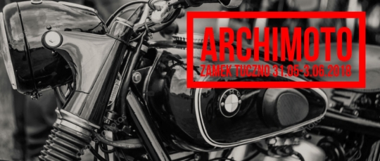 ArchiMoto Zamek Tuczno – Zlot Motocyklistów Architektów ArchiMoto Zamek Tuczno – Zlot Motocyklistów Architektów