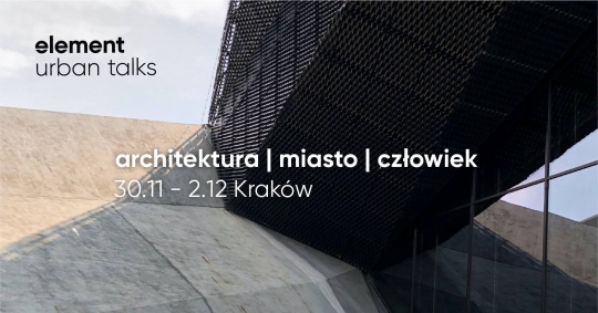 Element Urban Talks 2018 / zdjęcie nr: 1 Element Urban Talks 2018 / zdjęcie nr: 1