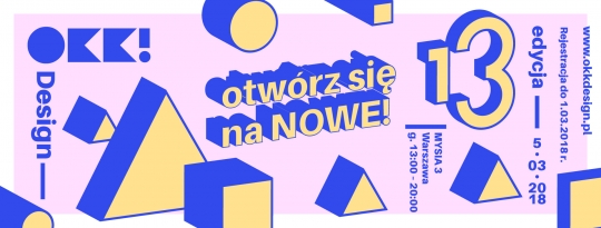 13. edycja OKK! design już wkrótce! / zdjęcie nr: 1 13. edycja OKK! design już wkrótce! / zdjęcie nr: 1