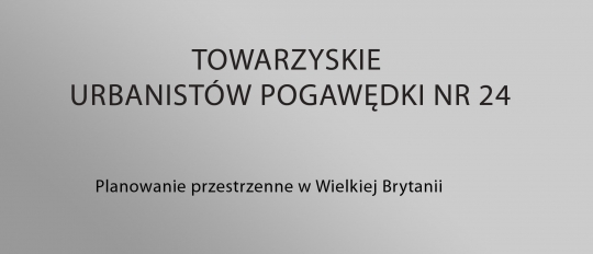 Planowanie przestrzenne w Wielkiej Brytanii Planowanie przestrzenne w Wielkiej Brytanii