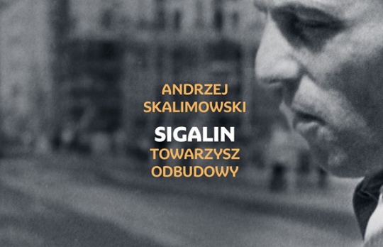 Spotkanie wokół biografii Sigalina - towarzysza odbudowy Spotkanie wokół biografii Sigalina - towarzysza odbudowy