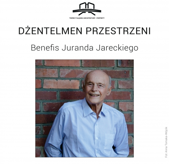 TWÓRCY ŚLĄSKIEJ ARCHITEKTURY. PORTRETY - EDYCJA 4. TWÓRCY ŚLĄSKIEJ ARCHITEKTURY. PORTRETY - EDYCJA 4.