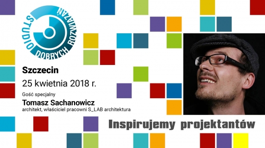 Trendy, inspiracje, nowości - Studio Dobrych Rozwiązań - znamy program wydarzenia