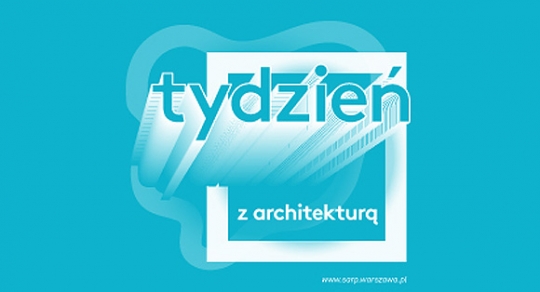 Tydzień z architekturą 2018 Tydzień z architekturą 2018