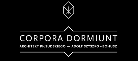 Wystawa Corpora Dormiunt. Architekt Piłsudskiego – Adolf Szyszko-Bohusz