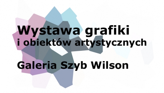 Wystawa grafiki i obiektów artystycznych - Uniwersum Wystawa grafiki i obiektów artystycznych - Uniwersum