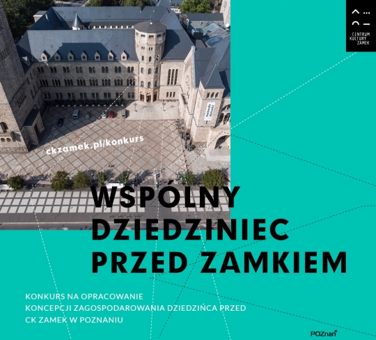 Konkurs: Wspólny dziedziniec przed Zamkiem Konkurs: Wspólny dziedziniec przed Zamkiem
